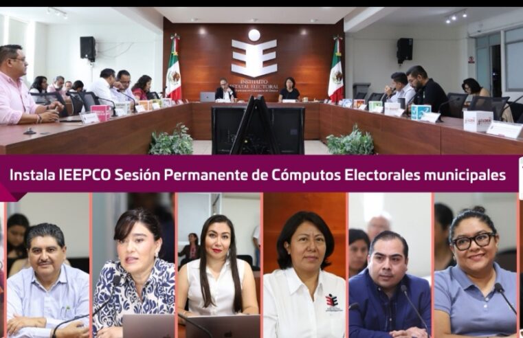 Instala IEEPCO Sesión Permanente de Cómputos Electorales municipales