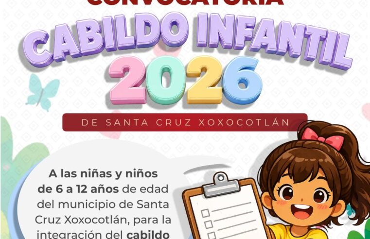 ¡Convocan a niñas y niños de Xoxocotlán a integrar el Cabildo Infantil!